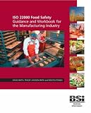 ISO 22000 Food Safety: Guidance and Workbook for the Manufacturing Industry