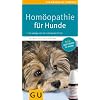 Hom�opathie f�r Hunde: Die erfolgreiche Heilmethode jetzt auch f�r Ihren Liebling. Extra: Bach-Bl�ten (Der gro�e GU Kompass)