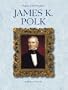 James K. Polk (Profiles of the Presidents)