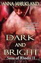 Dark and Bright