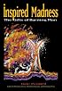 Inspired Madness: The Gifts of Burning Man