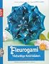 Fleurogami: Vielseitige Kelchbl�ten
