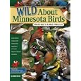 Wild About Minnesota Birds: A Youth's Guide to the Birds of Minnesota by Adele Porter