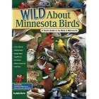 Wild About Minnesota Birds: A Youth's Guide to the Birds of Minnesota by Adele Porter