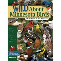 Wild About Minnesota Birds: A Youth's Guide to the Birds of Minnesota