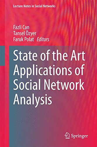 State of the Art Applications of Social Network Analysis (Lecture Notes in Social Networks)