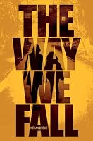 Way We Fall, The (Fallen World trilogy, The)