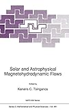 Solar and astrophysical magnetohydrodynamic flows