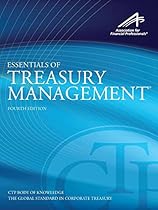 Essentials of Treasury Management, 4th Edition Essentials of Treasury Management, 4th Edition