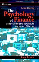 The Psychology of Finance: Understanding the Behavioural Dynamics of Markets