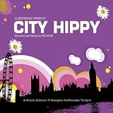 City Hippy: Compiled and Mixed By Pathaan/An Eclectic Collection to Strengthen and Revitalise the Spirit