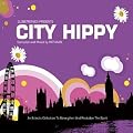 City Hippy: Compiled and Mixed By Pathaan/An Eclectic Collection to Strengthen and Revitalise the Spirit