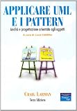 Applicare UML e i pattern. Analisi e progettazione orientata agli oggetti (Accademica)
