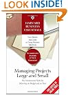 Managing Projects Large and Small: The Fundamental Skills to Deliver on budget and on Time