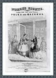 Historic Print (XL): Women's Rights - Ladies take your own choice - Polka and Mazurka