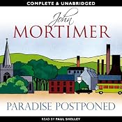 Paradise Postponed | [John Mortimer]