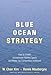 Books : Blue Ocean Strategy: How To Create Uncontested Market Space And Make The Competition Irrelevant
