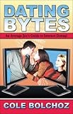 Dating Bytes: An Average Joe's Guide to Internet Dating!