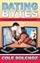 Dating Bytes: An Average Joe's Guide to Internet Dating!