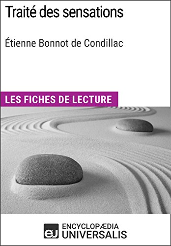 Traité des sensations d'Étienne Bonnot de Condillac: Les Fiches de lecture d'Universalis (French Edition)