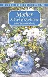 Mother: A Book of Quotations (Dover Thrift Editions)