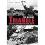 The Bloody Triangle: The Defeat of Soviet Armor in the Ukraine, June 1941