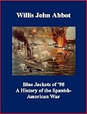 Blue Jackets of 98 - A History of the Spanish-American War