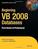 Beginning VB 2008 Databases: From Novice to Professional