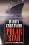 Martin Cruz Smith: Polar Star - The Sequel to Gorky Park