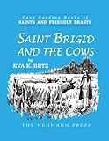 Saint Brigid and the Cows (Easy Reading Books of Saints and Friendly Beasts)