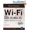 Wi-Fi - R�seaux sans fil 802.11 : Technologie - D�ploiement - S�curisation [2i�me �dition]