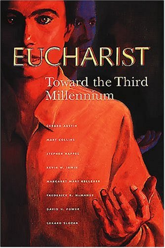 Eucharist: Toward the Third Millennium