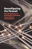 Reconfiguring the Firewall: Recruiting Women to Information Technology across Cultures and Continents