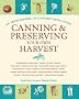 Canning & Preserving Your Own Harvest: An Encyclopedia of Country Living Guide