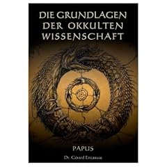 DIE GRUNDLAGEN DER OKKULTEN WISSENSCHAFT