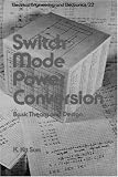 Review CRC  / Switch Mode Power Conversion:Vol 22 (Electrical and Computer Engineering)