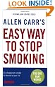 Allen Carr's Easy Way to Stop Smoking: Be a Happy Non-smoker for the Rest of Your Life