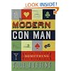 The Modern Con Man: How to Get Something for Nothing