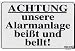 Schild Fun Schild Achtung unsere Alarmanlage beißt und bellt