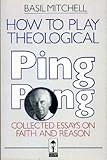 How to play theological ping-pong