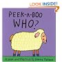 Peek-a-Boo Who? (A Peek and Flap Book)