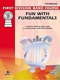 Fun with Fundamentals: Trombone (First Division Band Course)