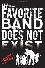 My Favorite Band Does Not Exist