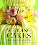 Wedding Cakes: The Couture Collection...