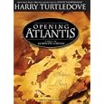 Opening Atlantis: A Novel of Alternate History by Harry Turtledove and Todd McLaren