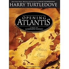 Opening Atlantis: A Novel of Alternate History from Science Fiction