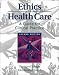 The Ethics of Health Care