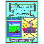 Martin Mezas story time Two short stories Volume 2 book cover