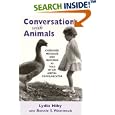Conversations with Animals: Cherished Messages and Memories as Told by an Animal Communicator by Hi& Weintraub and Bonnie S. Weintraub