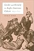 Gender and Morality in Anglo-American Culture, 1650-1800